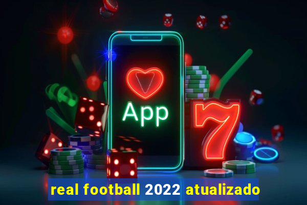 real football 2022 atualizado